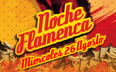 26 de Agosto: Noche Flamenca